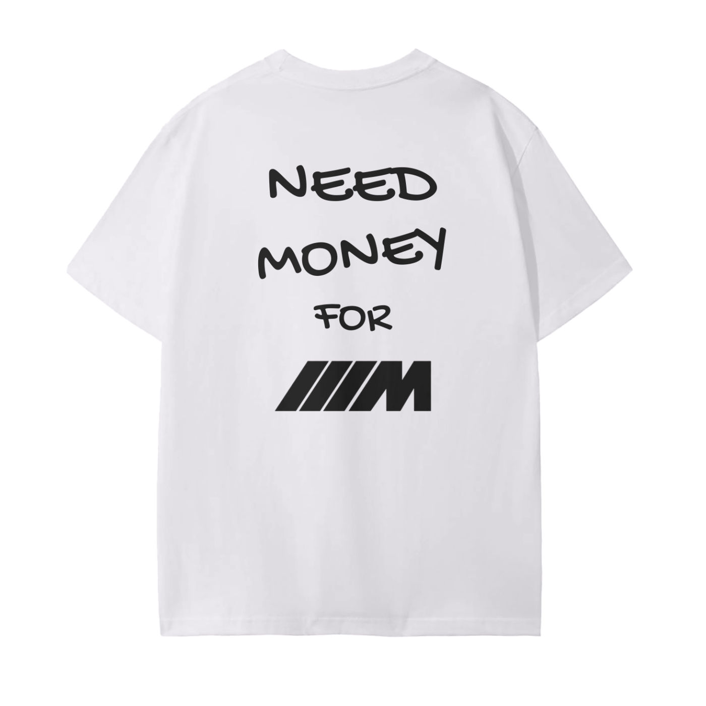 NEED MONEY FOR M UNISEX TEE